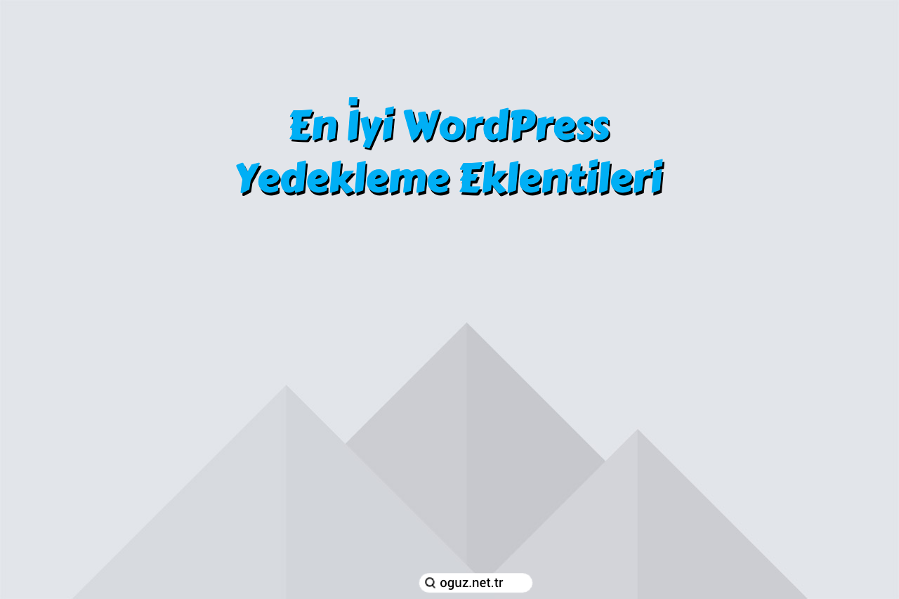 En İyi WordPress Yedekleme Eklentileri