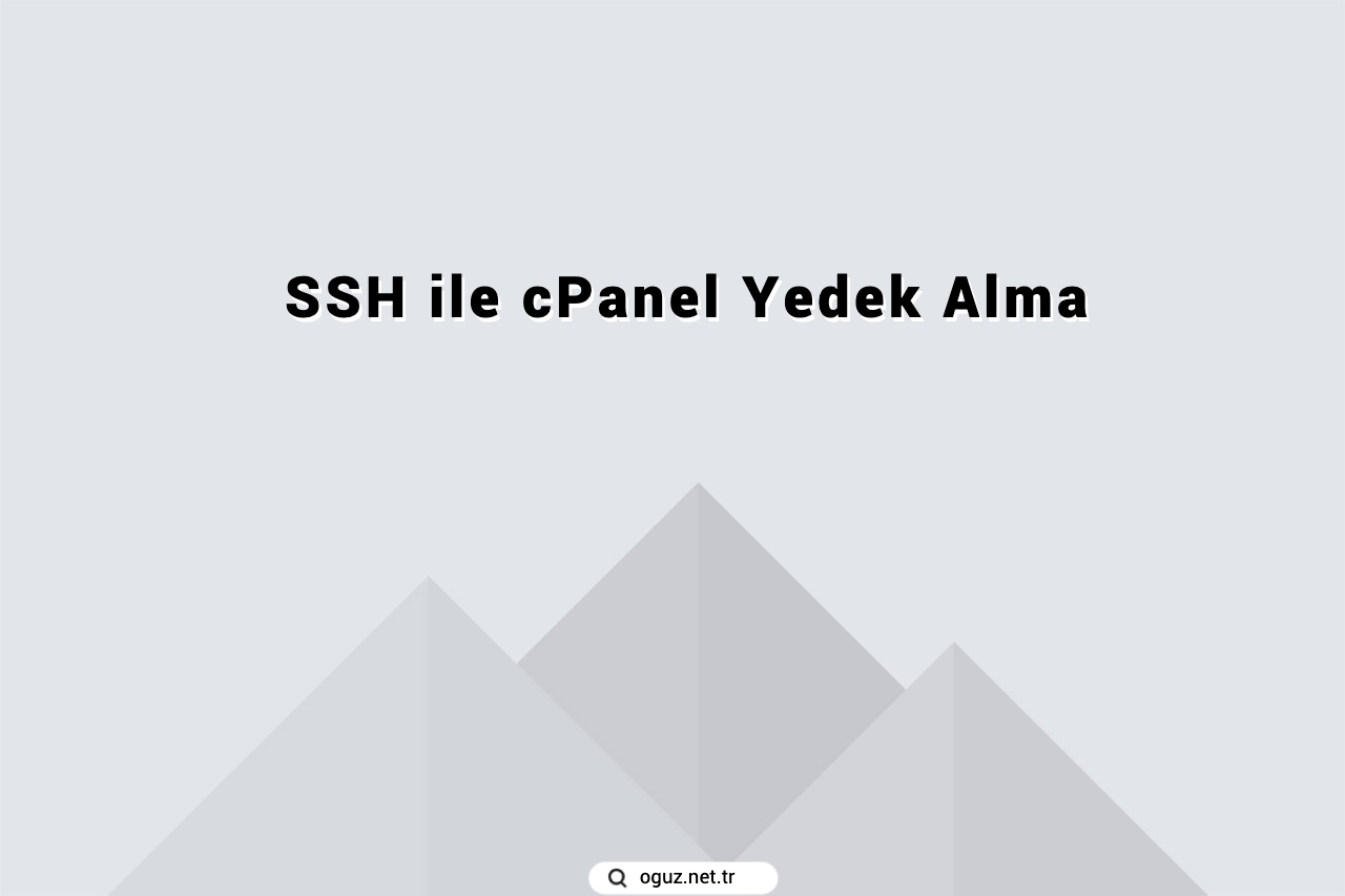 SSH ile cPanel Yedek Alma